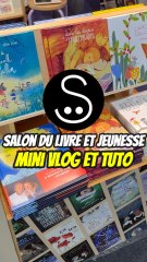 Salon du livre et de la jeunesse Mini vlog et Tuto !