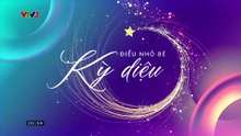 Điều Nhỏ Bé Kỳ Diệu - VTV3 - 28/11/2025
