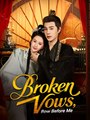 Broken Vows Bow Before Me - Drama FULL MOVIES ENGLISH SUB