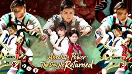 Absolute Power The Day He Returned Full Movie