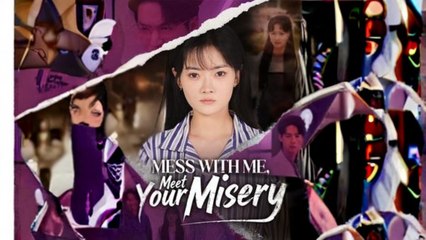 Mess with Me, Meet Your Misery Full Movie