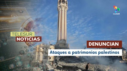 Denuncian ataques israelíes a patrimonios culturales en Gaza