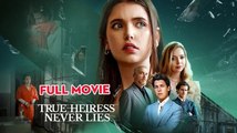 [ Hot 2025🔥] True Heiress Never Lies Full Movie _ Reelshort