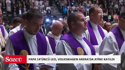 Papa 14’üncü Leo, Volkswagen Arena'da ayine katıldı; birlik ve beraberlik mesajı verdi