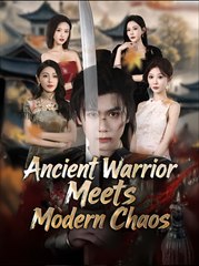 Ancient Warrior In Modern Times - Drama FULL MOVIES ENGLISH SUB