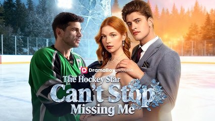 [EngSub] The Hockey Star Can't Stop Missing Me