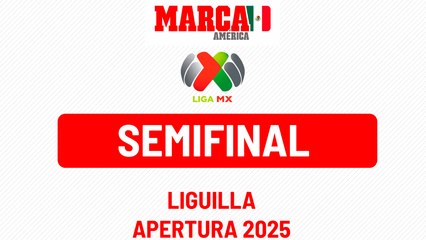 Semifinales de la Liguilla MX: así quedan los partidos de los equipos clasificados