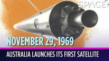 OTD In Space - November 29: Australia Launches Its 1st Satellite