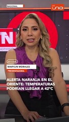🌡️⚠️ Alerta naranja en el oriente: temperaturas podrían llegar a 42°C