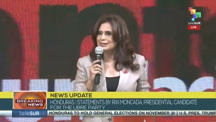 Honduras | Statements by Rixi Moncada, presidential candidate for the Libre Party