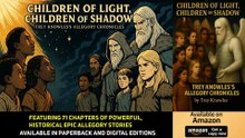 CHILDREN OF LIGHT, CHILDREN OF SHADOW: TREY KNOWLES’S ALLEGORY CHRONICLES