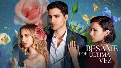 Bésame por ultima vez (doblado)