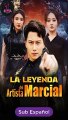 La Leyenda del Artista Marcial serie completa