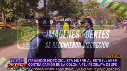 Motociclista pierde la vida al estrellarse contra un camión en la col. Felipe Zelaya de SPS