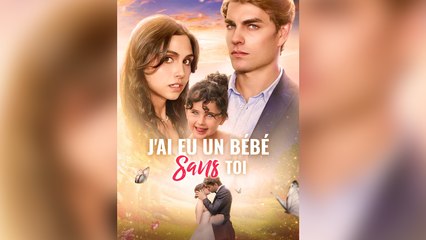J'ai eu un bébé sans toi Film complet