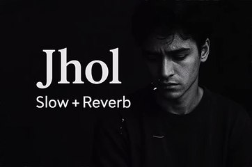 Jhol Song _ Slow & Reverb Vibes For More Songs please subscribe 👆 us ☺