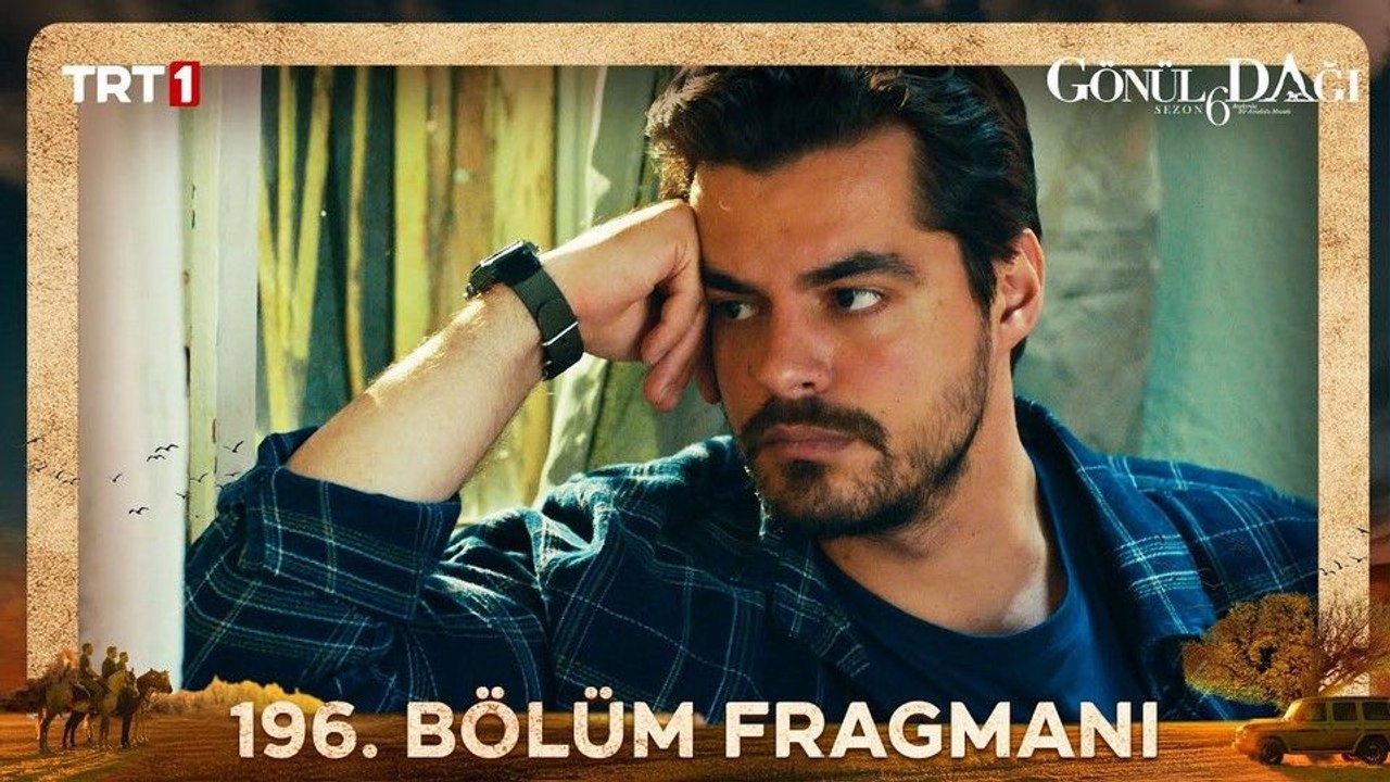 Gönül Dağı 196.Bölüm - Gönül Dağı - Sezon 6 - Bölüm 196 - Fragman VCRH STCRH