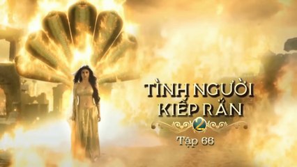 Opening Tình Người Kiếp Rắn Phần 2