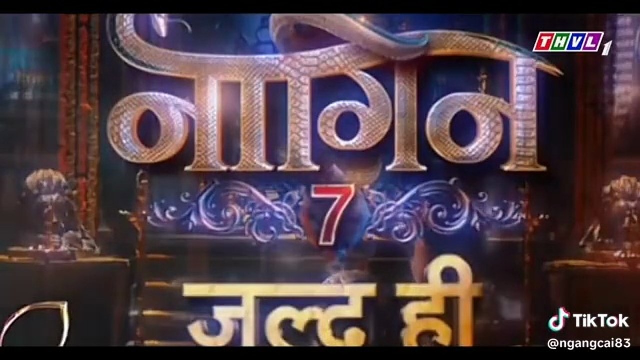 TRAILER TÌNH NGƯỜI KIẾP RẮN PHẦN 7 NAAGIN S07 ~ 2024 NỮ THẦN RẮN MỚI XUẤT HIỆN