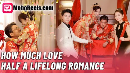 How Much Love: Half A Lifelong Romance (Moboreels) - Full HD Movie