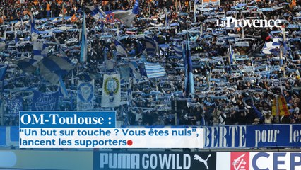 OM-Toulouse : "On prend un but sur une touche, vous êtes nuls", la colère des supporters