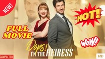Oops Im The Heiress (2025) - FULL