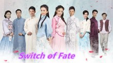 SWITCH OF FATE