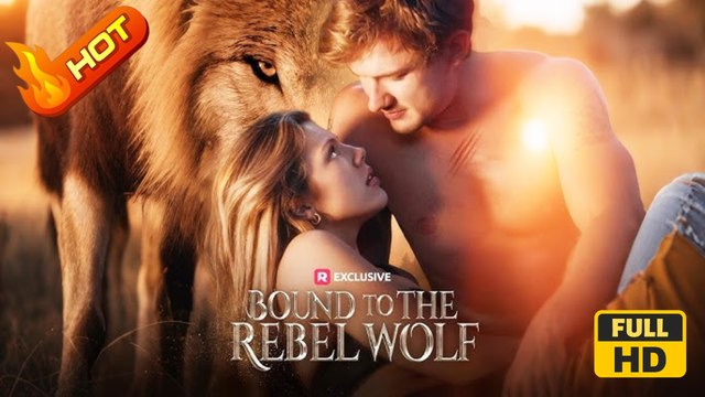 Bound to the Rebel Wolf | Full Movie HD - Alpha Super Warrior Healer Damsel Royalty/Nobility Student Enemies to Lovers Fated Lovers Campus Lovers Hidden Feelings Love-Hate Flash Marriage Revenge Super Power Adventure Morals & Ethics Love Triangle Pregnanc
