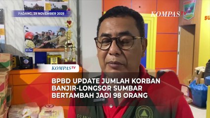 BPBDUpdate Korban Banjir-Longsor Sumatera Barat: 98 Meninggal Dunia, 93 Hilang