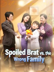 Spoiled Brat vs the Wrong Family - Drama FULL MOVIES ENGLISH SUB