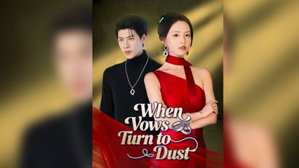 When Vows Turn To Dust Full Episode