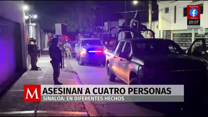 Violencia desatada en Sinaloa deja cuatro personas asesinadas en distintos municipios