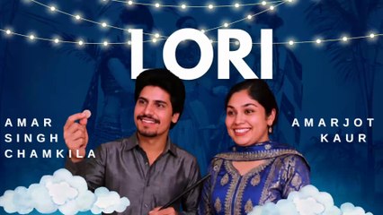 Lori (Punjabi Folk 2025) | ChillOutChamber | Chamkila Tribute | Official Punjabi Song