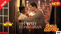Pretty Conwoman FULL MOVIES ENGLISH SUB