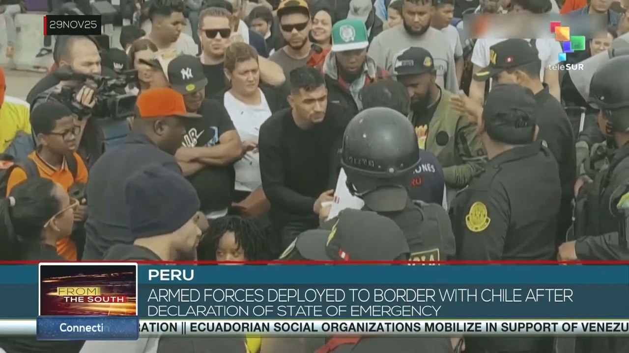 Peru: Armed forces deployed to border with Chile after declaration of state of emergency
