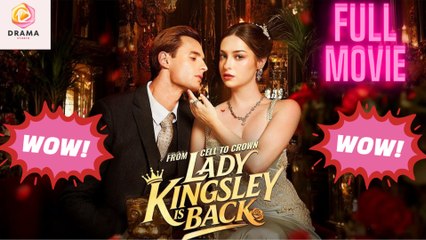 From Cell to Crown, Lady Kingsley is Back (2025)  Dailymotion