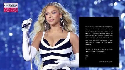 Beyoncé Postpones Anticipated Jan. 14th Announcement Due to L.A. Wildfires | THR News Video