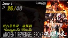 Ancient Revenge: Broken Wind Season 1 EP 26  荒古恩仇录·破风篇 Huanggu En Chou Lu | Donghua 1080P CC English