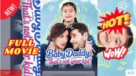 Baby Daddy That's Not Your Kid Full Movie