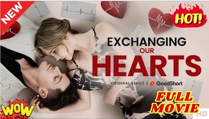 Exchanging Our Hearts