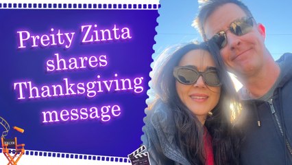 Preity Zinta celebrates Thanksgiving away from family, shares heartfelt post with fans
