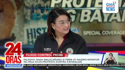 Palasyo, umapela sa mga ahensya ng gobyerno ng agarang pagsasampa ng kaso kung may ebidensya na | 24 Oras Weekend