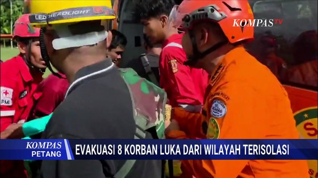 Detik-Detik Basarnas Evakuasi 8 Korban Luka Dari Wilayah Terisolasi di Sumbar | KOMPAS PETANG