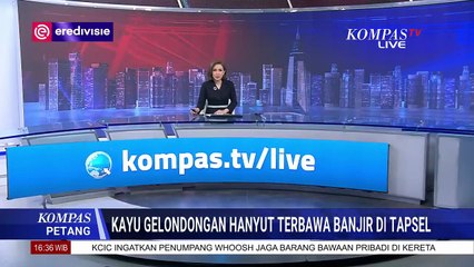 [FULL] Walhi & Anggota DPR soal Kayu Gelondongan yang Terbawa Banjir di Sumatera  | KOMPAS PETANG