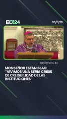 Monseñor Estanislao: “Vivimos una seria crisis  de credibilidad de las instituciones”