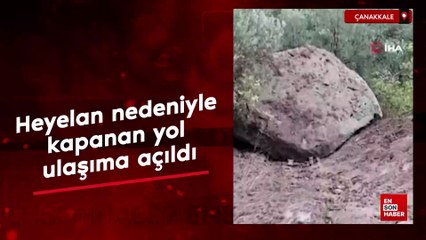 Çanakkale’de heyelan nedeniyle kapanan yol ulaşıma açıldı