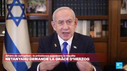 Israël : Benjamin Netanyahu demande la grâce présidentielle à Isaac Herzog