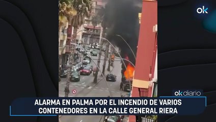 Alarma en Palma por el incendio de varios contenedores en la calle General Riera