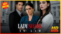 Lady Shark In Law | Full Movie HD - Best Drama ShortFilms Hot Romance Love Office