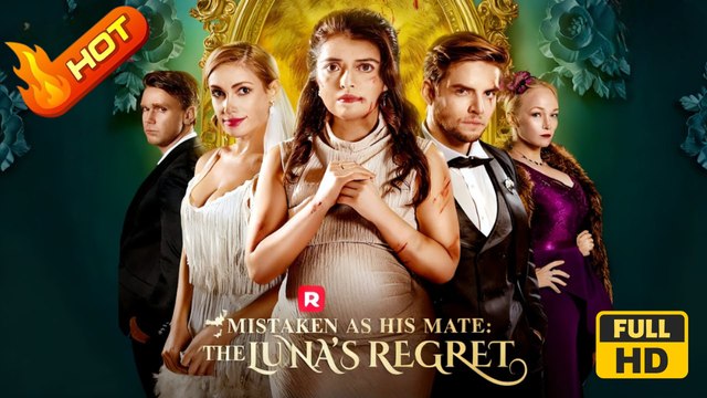 Mistaken as His Mate: The Luna’s Regret | Full Movie HD - Drama Family Drama Modern Violent Emotional Suspenseful USA Banquet Castle Forest Contemporary All Ages Alpha Luna Werewolf Revenge Affair Pregnancy Mistaken Identity Identity Reveal